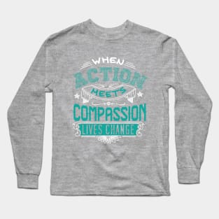 Action Meets Compassion Long Sleeve T-Shirt